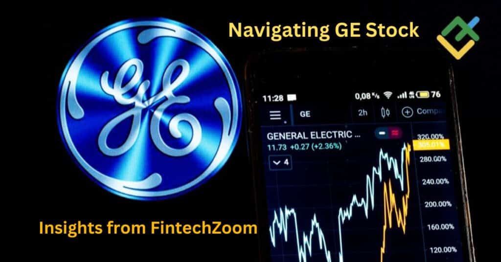Navigating GE Stock Insights from FintechZoom