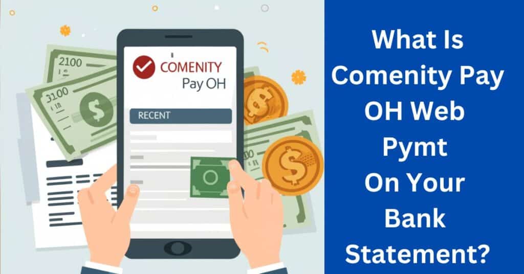 What Is Comenity Pay OH Web Pymt On Your Bank Statement