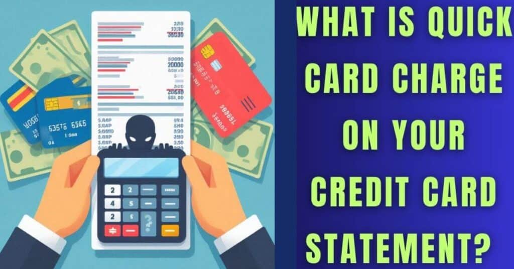 What Is The Quick Card Charge On Your Credit Card Statement