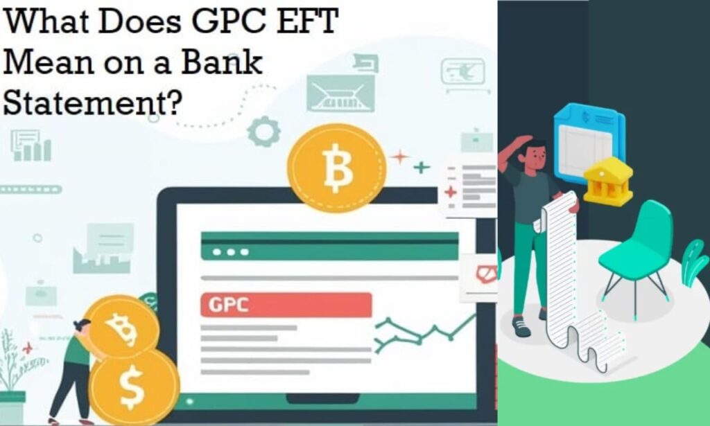 What is GPC EFT Transactions On My Bank Statement