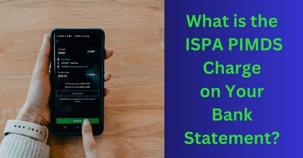What is the ISPA PIMDS Charge on Your Bank Statement